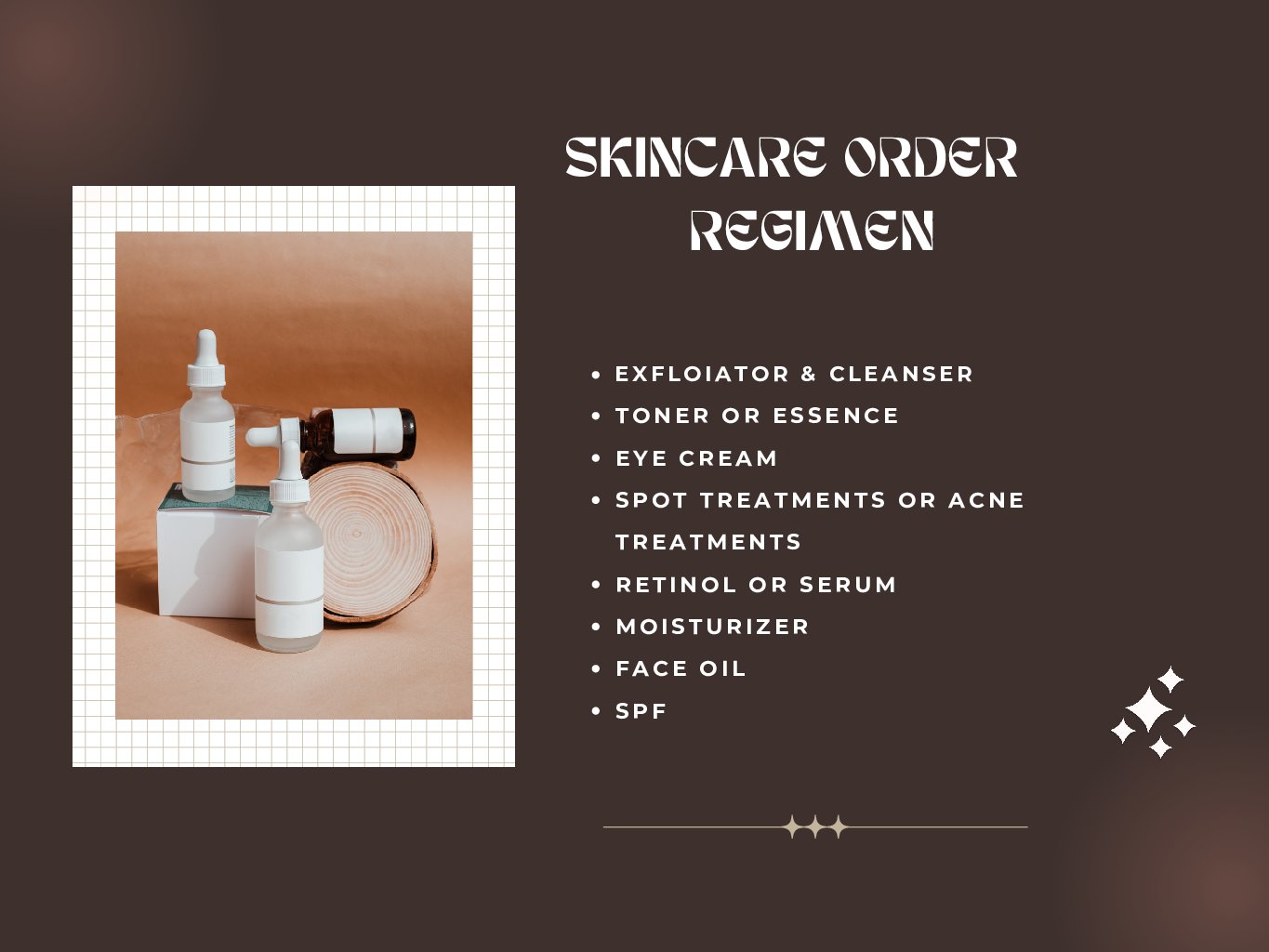 THE CORRECT ORDER IN APPLYING OUR SKIN CARE PRODUCTS